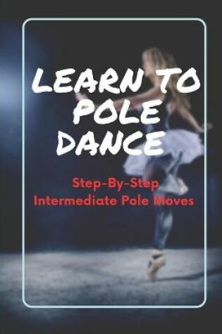 Cover of Learn To Pole Dance