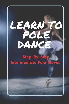 Cover of Learn To Pole Dance