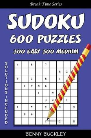 Cover of Sudoku 600 Puzzles, 300 Easy and 300 Medium. Solutions Included