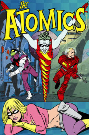 Cover of The Atomics: Spaced Out & Grounded In Snap City
