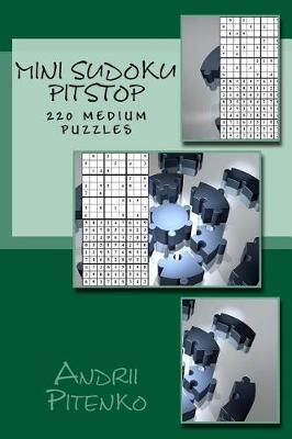 Cover of Mini Sudoku Pitstop. 220 Medium Puzzles