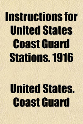 Book cover for Instructions for United States Coast Guard Stations. 1916