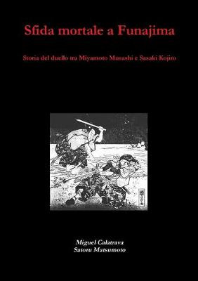 Book cover for Sfida mortale a Funajima: storia del duello tra Miyamoto Musashi e Sasaki Kojiro