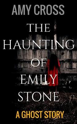 Book cover for The Haunting of Emily Stone