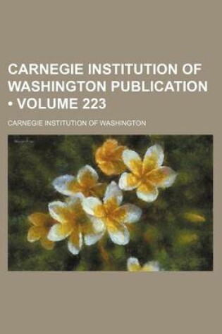 Cover of Carnegie Institution of Washington Publication (Volume 223 )