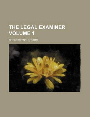 Book cover for The Legal Examiner Volume 1