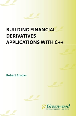Cover of Building Financial Derivatives Applications with C++