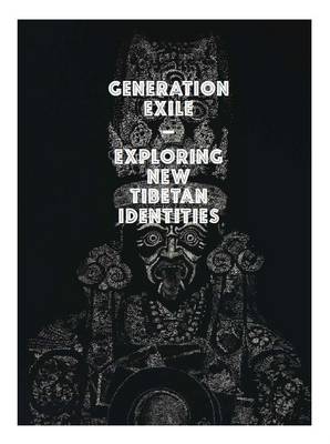 Book cover for Generation Exile - Exploring New Tibetan Identities