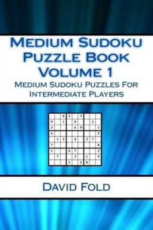 Cover of Medium Sudoku Puzzle Book Volume 1