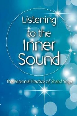 Cover of Listening to the Inner Sound