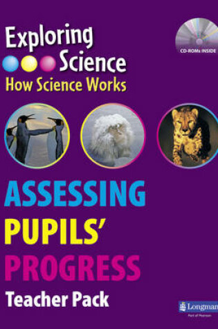 Cover of Exploring Science : How Science Works Assessing Pupils' Progress Pack