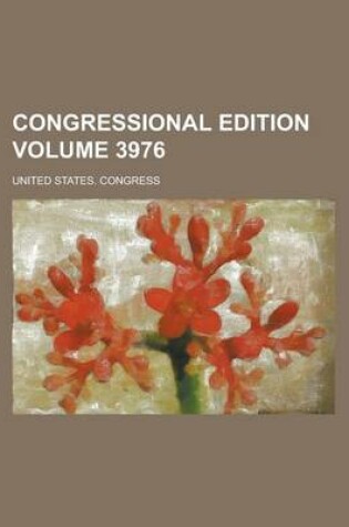 Cover of Congressional Edition Volume 3976