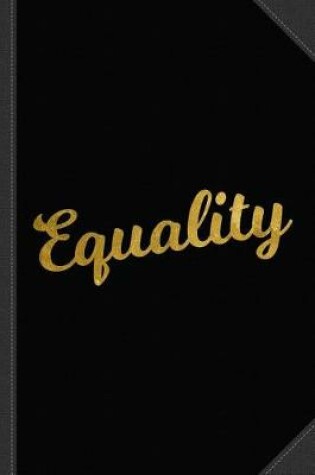 Cover of Equality Gold Journal Notebook