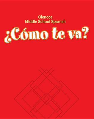 Book cover for Glencoe Middle School Spanish C<Mo TE Va? Intro, Nivel Rojo Workbook