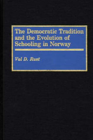 Cover of The Democratic Tradition and the Evolution of Schooling in Norway