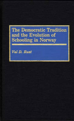 Book cover for The Democratic Tradition and the Evolution of Schooling in Norway