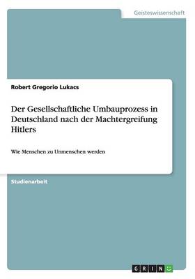 Book cover for Der Gesellschaftliche Umbauprozess in Deutschland nach der Machtergreifung Hitlers