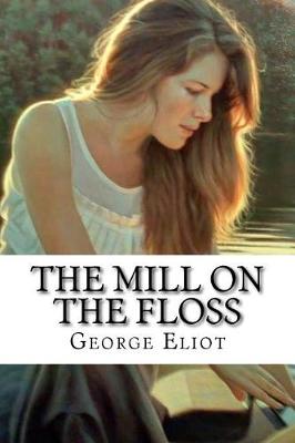 Book cover for The Mill on the Floss George Eliot