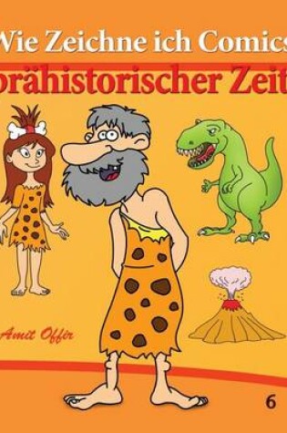 Cover of Wie Zeichne ich Comics - Prähistorischer Zeit