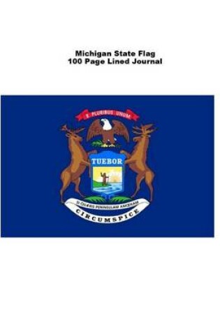 Cover of Michigan State Flag 100 Page Lined Journal