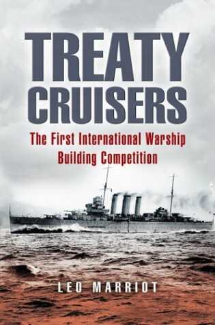 Cover of Treaty Cruisers: the First International Warship Building Competition
