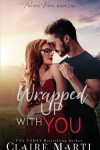 Book cover for Wrapped Up with You