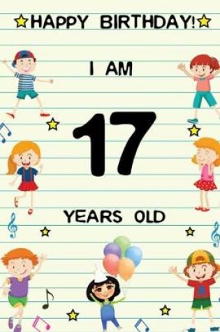 Cover of Happy Birthday! I am 17 Years Old