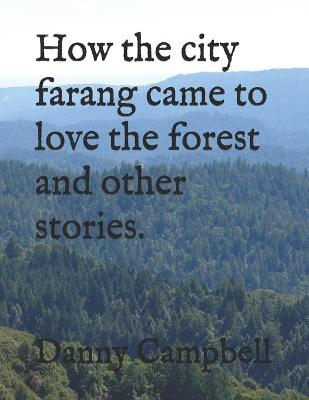 Book cover for how the city farang came to love the forest and other stories