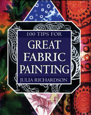 Book cover for 100 Tips for Great Fabric Painting