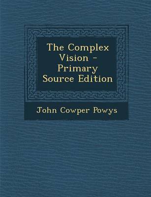 Book cover for The Complex Vision - Primary Source Edition