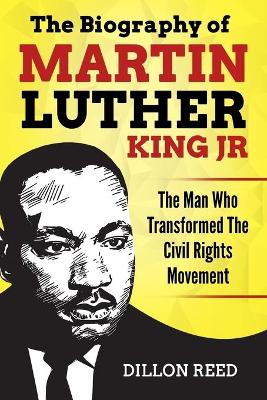 Book cover for The Biography of Martin Luther King Jr.