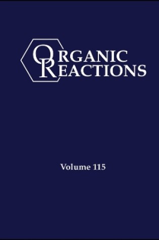 Cover of Organic Reactions, Volume 115