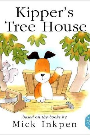 Cover of Kipper's Treehouse Lift-the-Flap Book