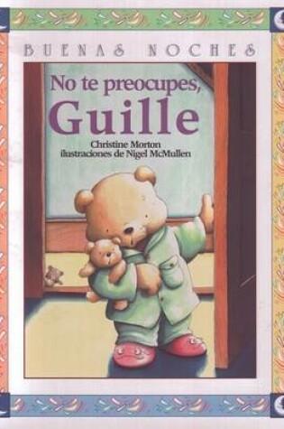 Cover of No Te Preocupes Guille