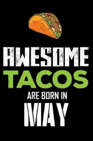 Cover of Awesome Tacos Are Born in May