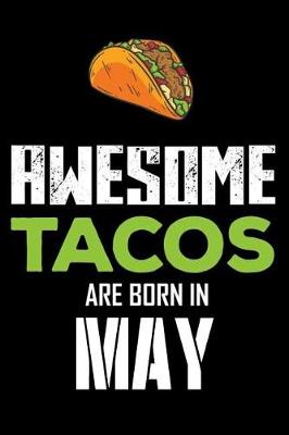 Book cover for Awesome Tacos Are Born in May