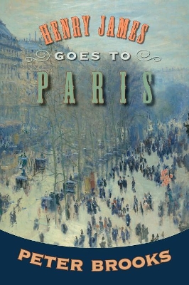 Book cover for Henry James Goes to Paris