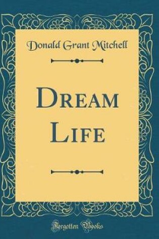 Cover of Dream Life (Classic Reprint)