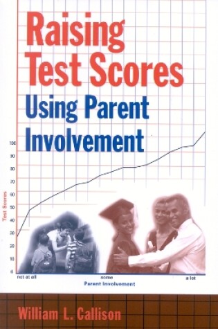 Cover of Raising Test Scores Using Parent Involvement