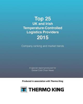 Cover of Top 25 UK and Irish Temperature-Controlled Logistics Providers 2015