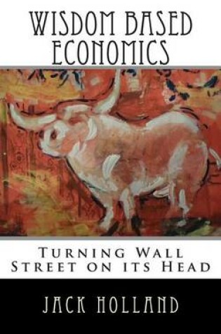 Cover of Wisdom Based Economics