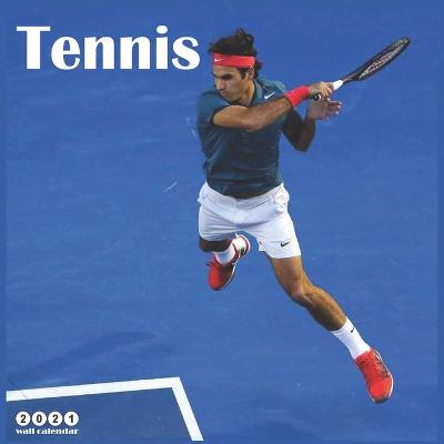 Book cover for Tennis 2021 Wall Calendar