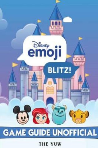 Cover of Disney Emoji Blitz Game Guide Unofficial