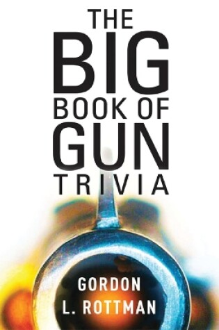 Cover of The Big Book of Gun Trivia