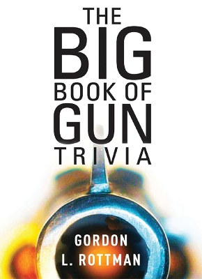 Book cover for The Big Book of Gun Trivia