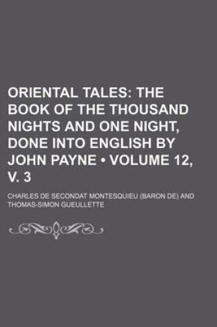 Cover of Oriental Tales (Volume 12, V. 3); The Book of the Thousand Nights and One Night, Done Into English by John Payne