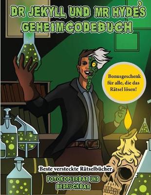 Cover of Beste versteckte Rätselbücher (Dr. Jekyll und Mr. Hyde's Geheimcodebuch)