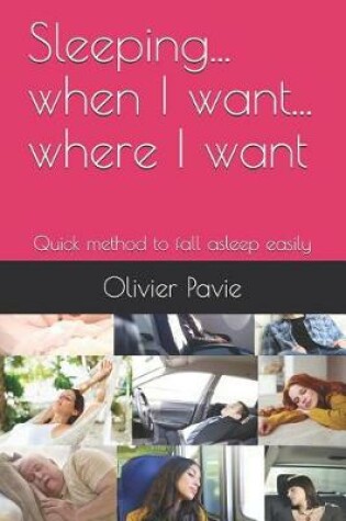 Cover of Sleeping... When I Want... Where I Want