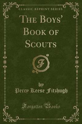 Book cover for The Boys' Book of Scouts (Classic Reprint)