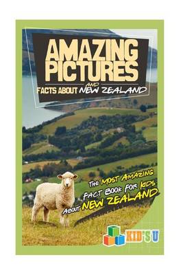 Book cover for Amazing Pictures and Facts about New Zealand